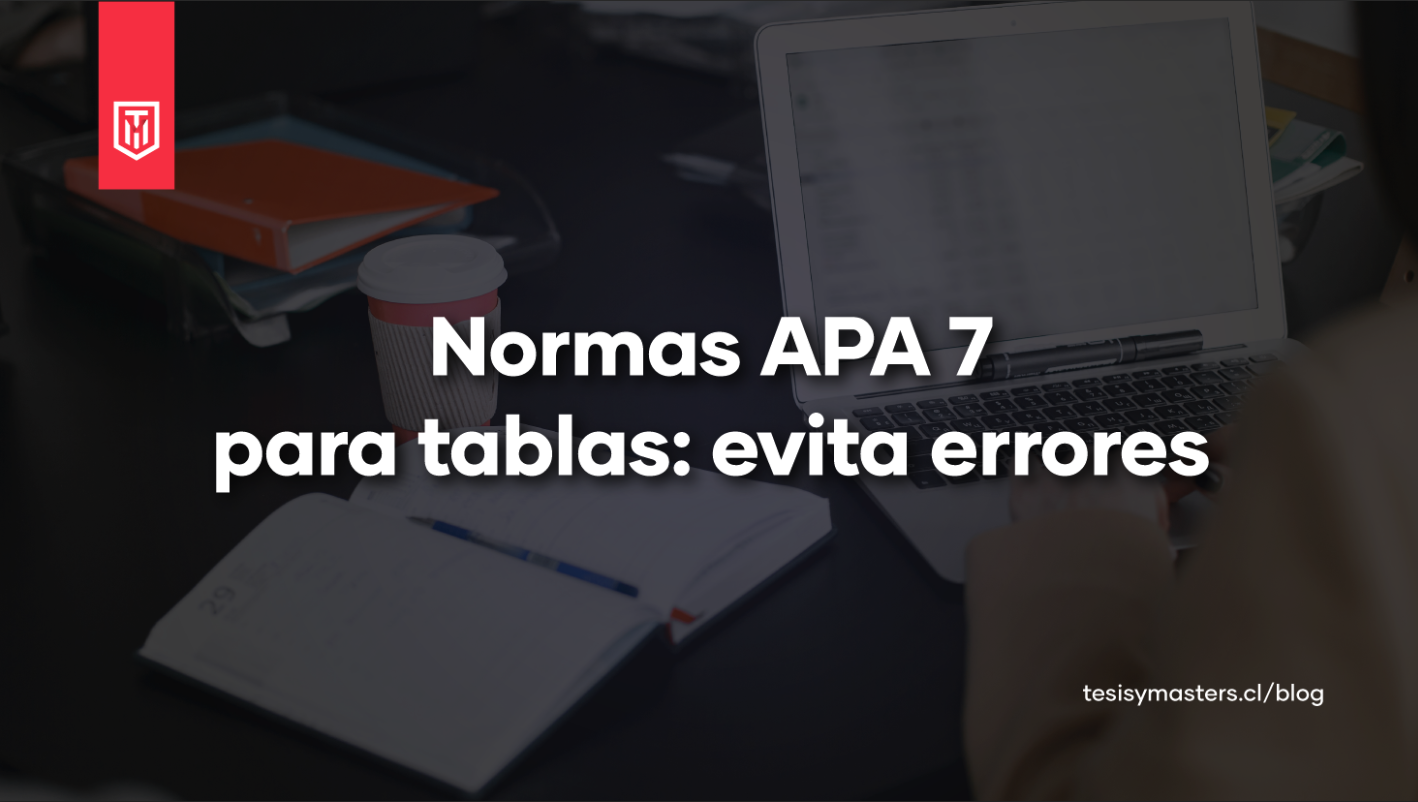 Tablas en normas APA 7 explicadas con ejemplos para evitar errores y ganar claridad