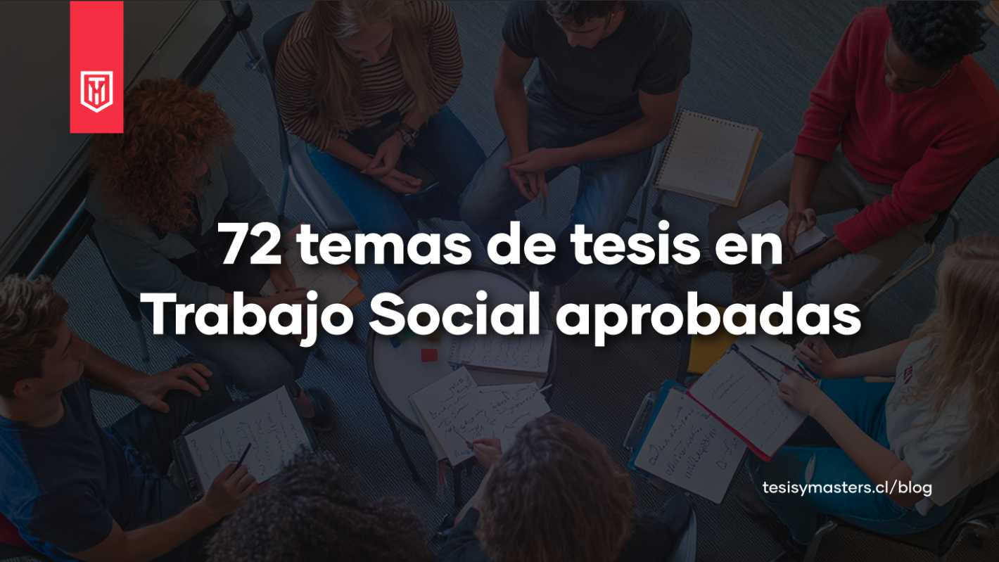 72 temas de tesis en trabajo social aprobados con propuestas actuales para estudiantes universitarios