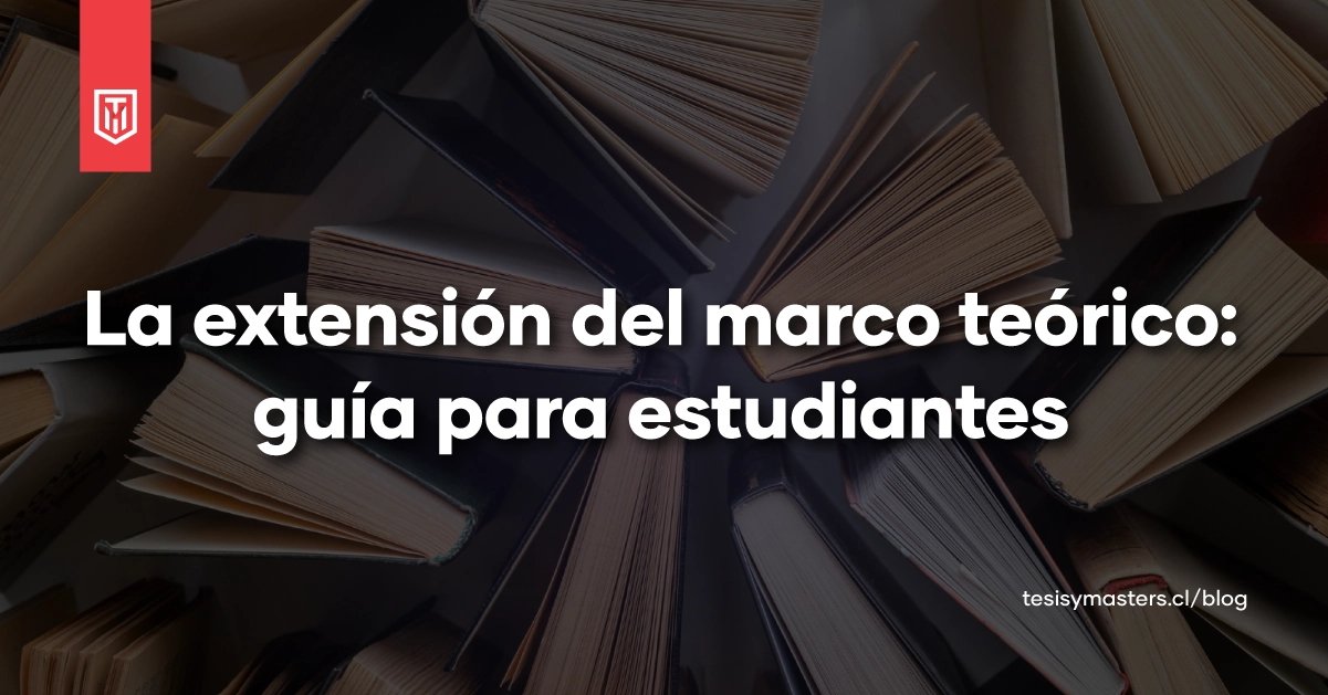Portada con el texto "La extensión del marco teórico: guía para estudiantes" sobre libros apilados, representando la fundamentación teórica y longitud adecuada de esta sección clave